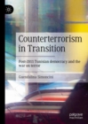 Counterterrorism in Transition : Post-2011 Tunisian democracy and the war on terror - eBook