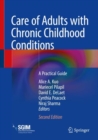 Care of Adults with Chronic Childhood Conditions : A Practical Guide - eBook