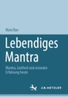 Lebendiges Mantra : Mantra, Gottheit und visionare Erfahrung heute - eBook