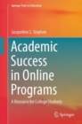 Academic Success in Online Programs : A Resource for College Students - eBook