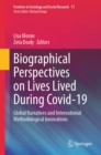 Biographical Perspectives on Lives Lived During Covid-19 : Global Narratives and International Methodological Innovations - eBook