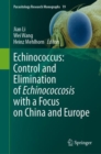 Echinococcus: Control and Elimination of Echinococcosis with a Focus on China and Europe - eBook