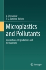 Microplastics and Pollutants : Interactions, Degradations and Mechanisms - eBook
