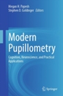 Modern Pupillometry : Cognition, Neuroscience, and Practical Applications - eBook