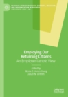 Employing Our Returning Citizens : An Employer-Centric View - eBook