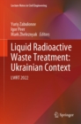 Liquid Radioactive Waste Treatment: Ukrainian Context : LWRT 2022 - eBook