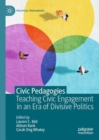 Civic Pedagogies: Teaching Civic Engagement in an Era of Divisive Politics - eBook