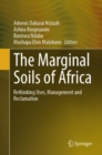 The Marginal Soils of Africa : Rethinking Uses, Management and Reclamation - eBook