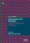 Psychopathy in the Workplace : Coping Strategies for Employees - eBook