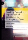 Unveiling Dynamics, Legitimacy, and Governance in Contemporary States : Power in Fragility - eBook