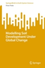 Modelling Soil Development Under Global Change - eBook