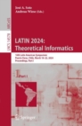 LATIN 2024: Theoretical Informatics : 16th Latin American Symposium, Puerto Varas, Chile, March 18-22, 2024, Proceedings, Part I - eBook