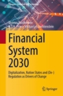 Financial System 2030 : Digitalization, Nation States and (De-)Regulation as Drivers of Change - eBook