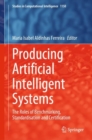 Producing Artificial Intelligent Systems : The Roles of Benchmarking, Standardisation and Certification - eBook