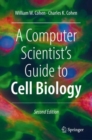 A Computer Scientist's Guide to Cell Biology - eBook