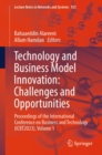 Technology and Business Model Innovation: Challenges and Opportunities : Proceedings of the International Conference on Business and Technology (ICBT2023), Volume 1 - eBook