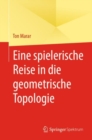 Eine spielerische Reise in die geometrische Topologie - eBook