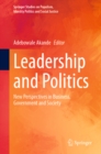 Leadership and Politics : New Perspectives in Business, Government and Society - eBook