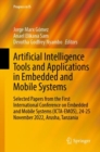 Artificial Intelligence Tools and Applications in Embedded and Mobile Systems : Selected Papers from the First International Conference on Embedded and Mobile Systems (ICTA-EMOS), 24-25 November 2022, - eBook