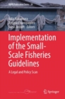 Implementation of the Small-Scale Fisheries Guidelines : A Legal and Policy Scan - eBook