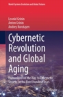 Cybernetic Revolution and Global Aging : Humankind on the Way to Cybernetic Society, or the Next Hundred Years - eBook