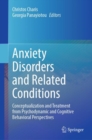 Anxiety Disorders and Related Conditions : Conceptualization and Treatment from Psychodynamic and Cognitive Behavioral Perspectives - eBook