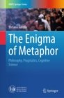 The Enigma of Metaphor : Philosophy, Pragmatics, Cognitive Science - eBook