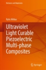 Ultraviolet Light Curable Piezoelectric Multi-phase Composites - eBook