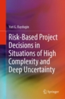 Risk-Based Project Decisions in Situations of High Complexity and Deep Uncertainty - eBook