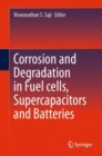 Corrosion and Degradation in Fuel Cells, Supercapacitors and Batteries - eBook