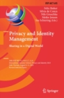 Privacy and Identity Management. Sharing in a Digital World : 18th IFIP WG 9.2, 9.6/11.7, 11.6 International Summer School, Privacy and Identity 2023, Oslo, Norway, August 8-11, 2023, Revised Selected - eBook