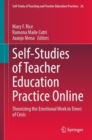 Self-Studies of Teacher Education Practice Online : Theorizing the Emotional Work in Times of Crisis - eBook