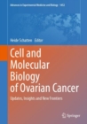 Cell and Molecular Biology of Ovarian Cancer : Updates, Insights and New Frontiers - eBook