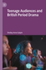 Teenage Audiences and British Period Drama - eBook