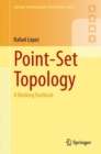 Point-Set Topology : A Working Textbook - eBook
