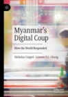 Myanmar's Digital Coup : How the World Responded - eBook