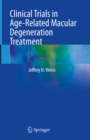 Clinical Trials in Age-Related Macular Degeneration Treatment - eBook