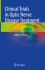 Clinical Trials in Optic Nerve Disease Treatment - eBook