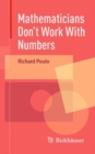 Mathematicians Don't Work With Numbers - eBook
