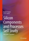 Silicon Components and Processes Self Study : Field-Effect Transistors - eBook