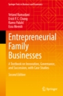 Entrepreneurial Family Businesses : A Textbook on Innovation, Governance, and Succession, with Case Studies - eBook