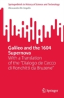 Galileo and the 1604 Supernova : With a Translation of the "Dialogo de Cecco di Ronchitti da Bruzene" - eBook