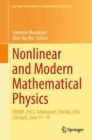 Nonlinear and Modern Mathematical Physics : NMMP-2022, Tallahassee, Florida, USA (Virtual), June 17-19 - eBook