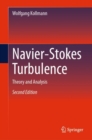 Navier-Stokes Turbulence : Theory and Analysis - eBook