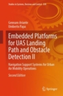 Embedded Platforms for UAS Landing Path and Obstacle Detection II : Navigation Support Systems for Urban Air Mobility Operations - eBook