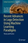 Recent Advances in Logo Detection Using Machine Learning Paradigms : Theory and Practice - eBook