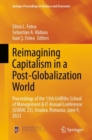 Reimagining Capitalism in a Post-Globalization World : Proceedings of the 13th Griffiths School of Management & IT Annual Conference (GSMAC 23), Oradea, Romania, June 9, 2023 - eBook