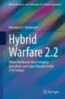 Hybrid Warfare 2.2 : Where Biothreats Meet Irregular Operations and Cyber Warriors in the 21st Century - eBook