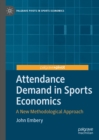 Attendance Demand in Sports Economics : A New Methodological Approach - eBook