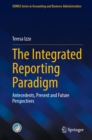 The Integrated Reporting Paradigm : Antecedents, Present and Future Perspectives - eBook